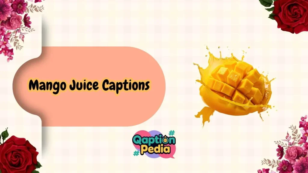 Mango juice captions 