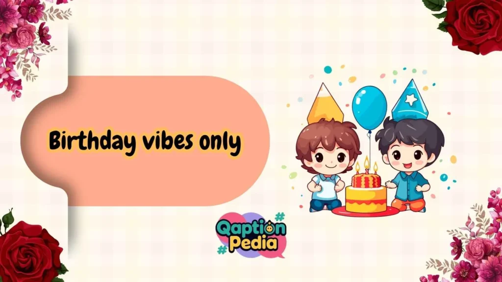 Best Birthday Captions