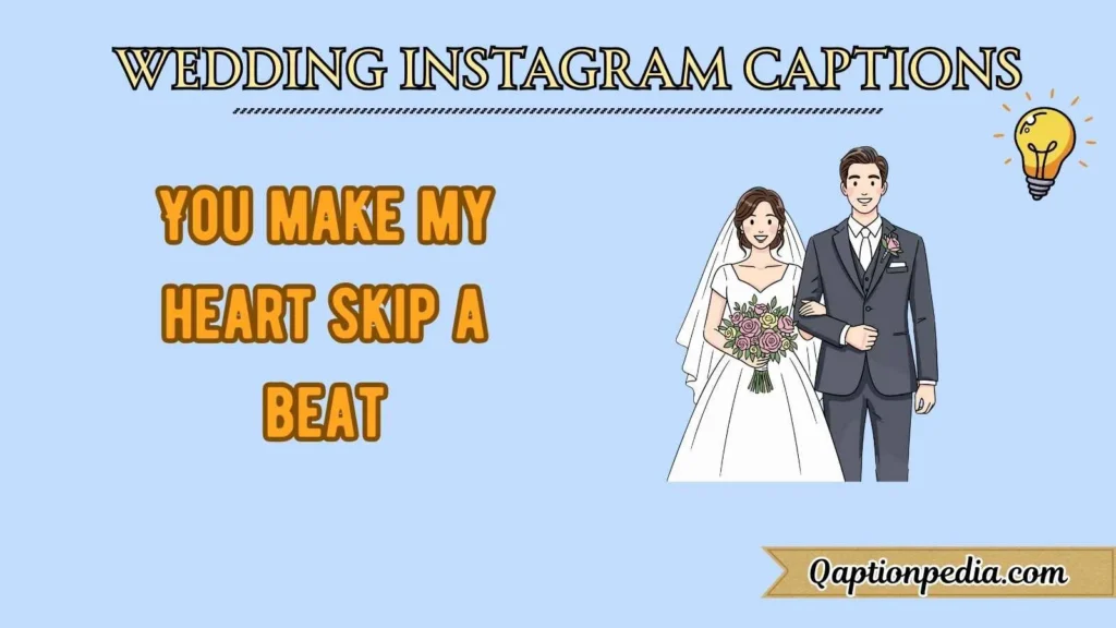 Romantic Wedding Instagram Captions