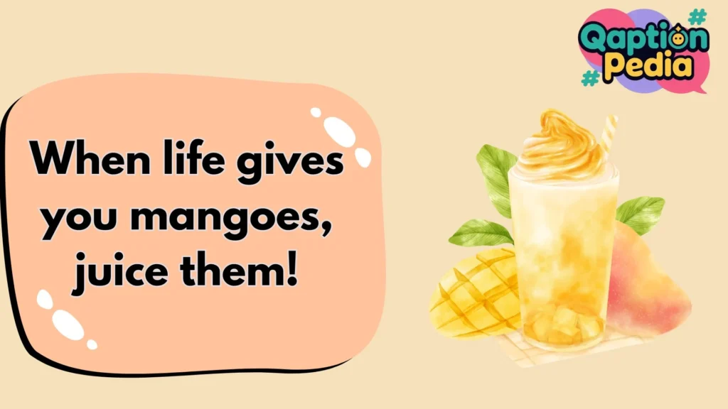 Mango Juice Captions