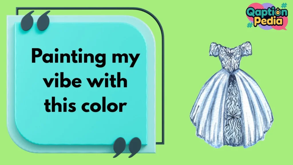 Blue Dress Captions for Instagram