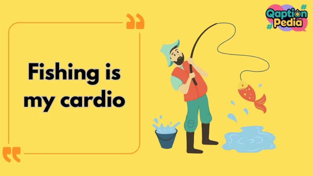 Fishing Captions