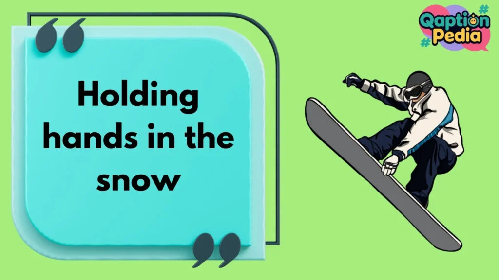 Snowboarding Instagram Captions