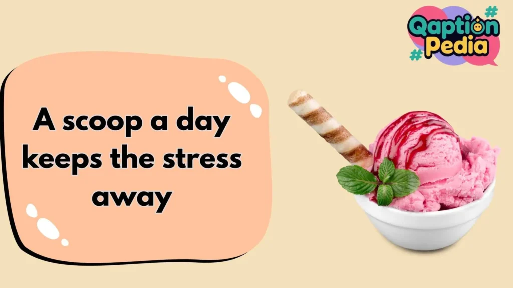 Cool Ice Cream Captions and Quotes