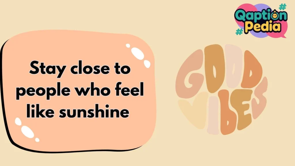 Good Vibes Quotes and Captions