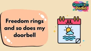 Short July Captions