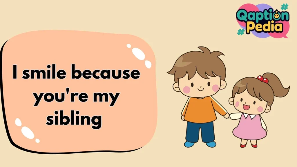 Siblings Captions