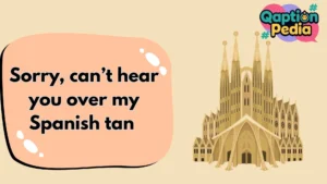 Spain Captions and Quotes