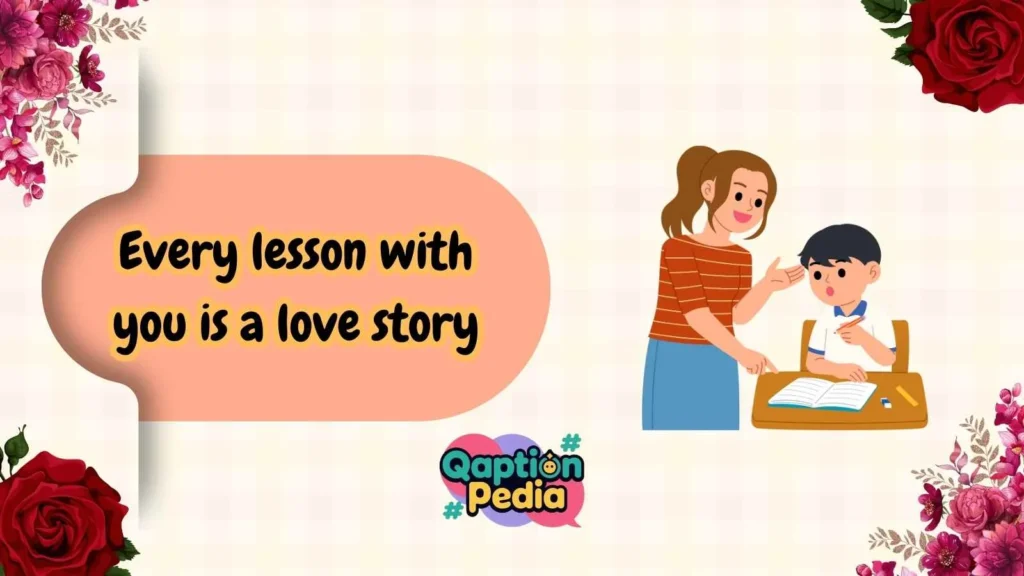 teacher flirt captions