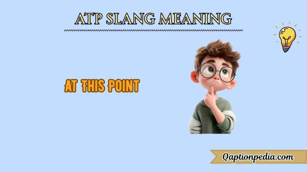 ATP slang meaning