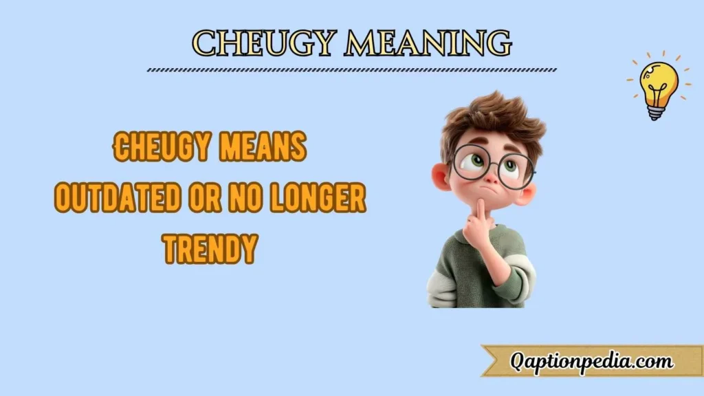 Cheugy Meaning