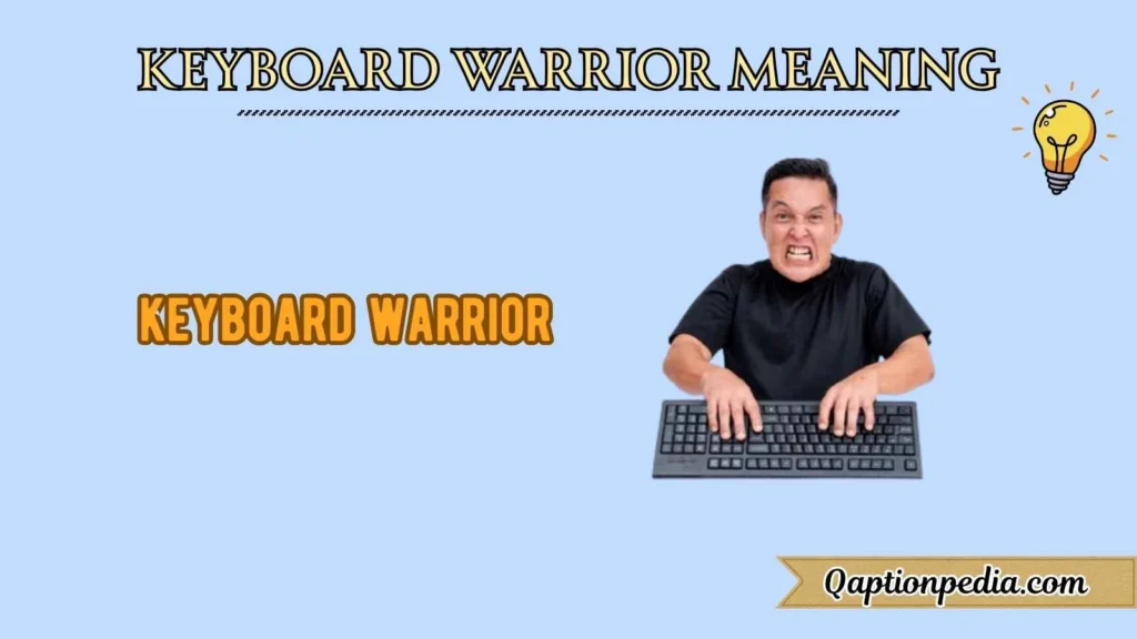 Keyboard Warrior Meaning