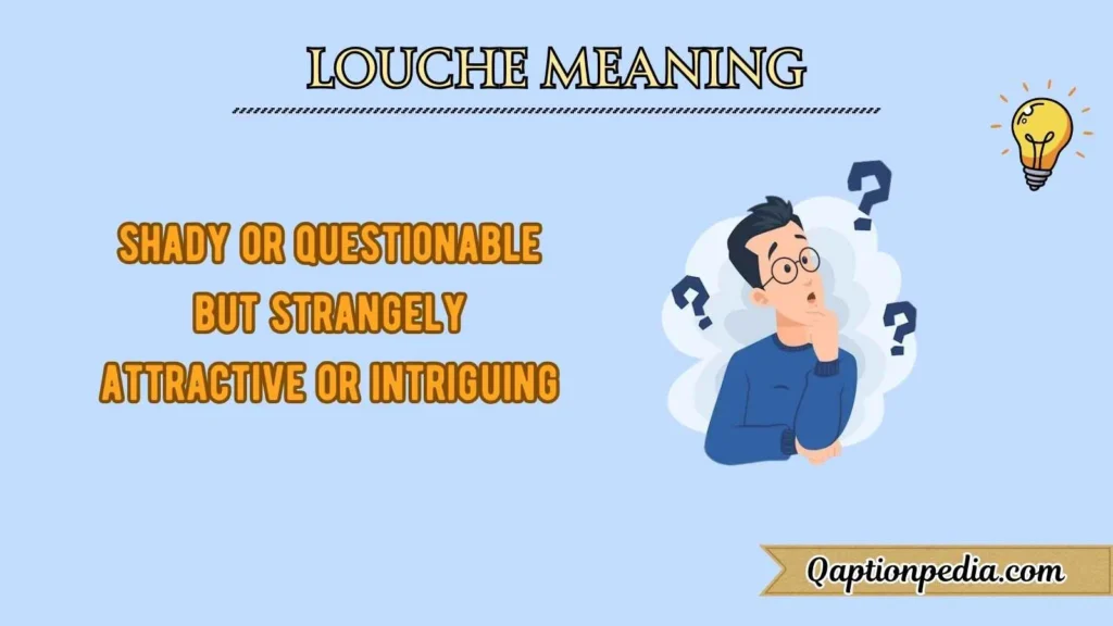 Louche Meaning
