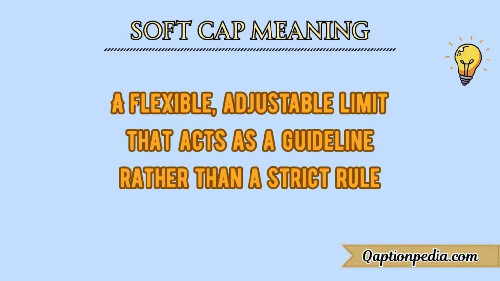 Soft Cap Meaning