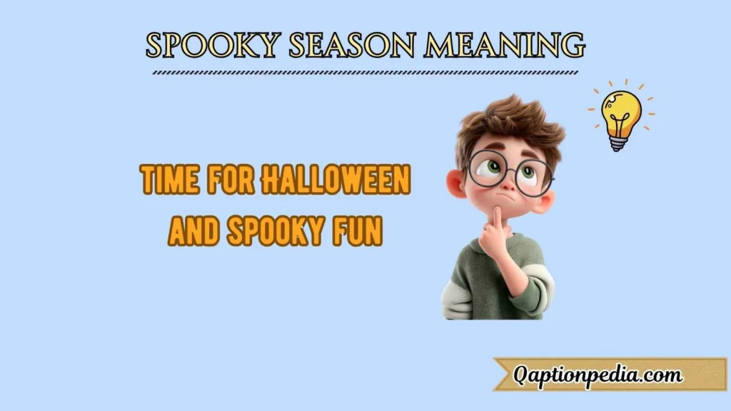 Spooky Season Meaning