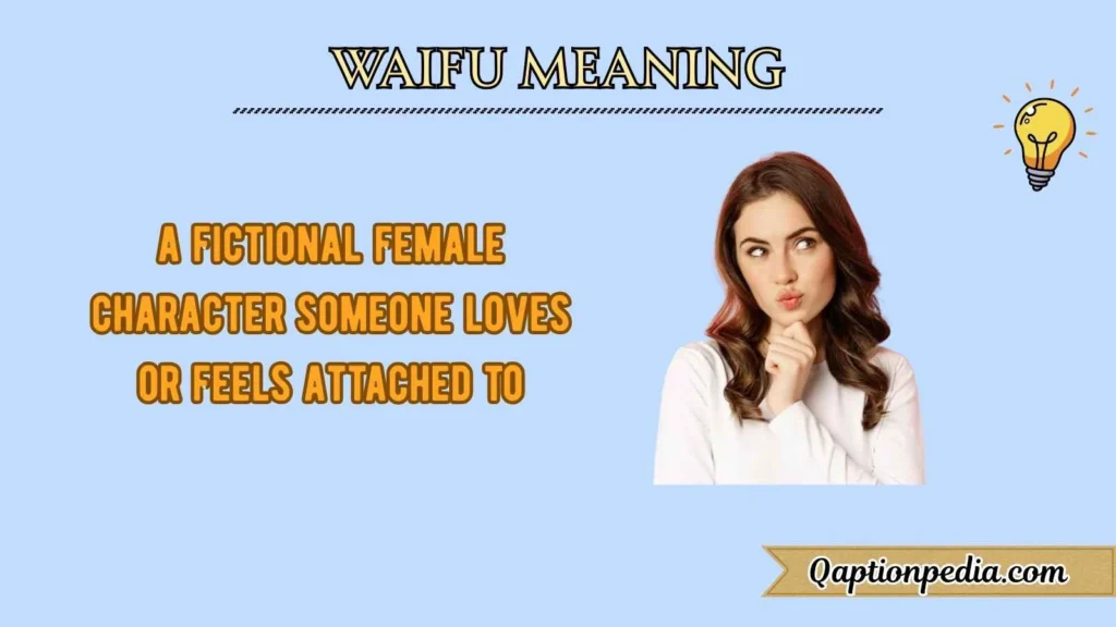 Waifu Meaning